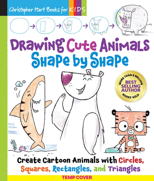 Drawing Cute Animals Shape by Shape: Create Cartoon Animals with Circles, Squares, Rectangle, and Triangles – Easy Way to Learn to Draw Dolphins, Pandas, Hermit Crabs, Dogs, Cats, and More Book for Kids