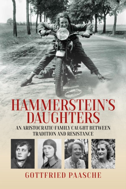 Hammerstein’s Daughters: An Aristocratic Family Caught Between Tradition and Resistance