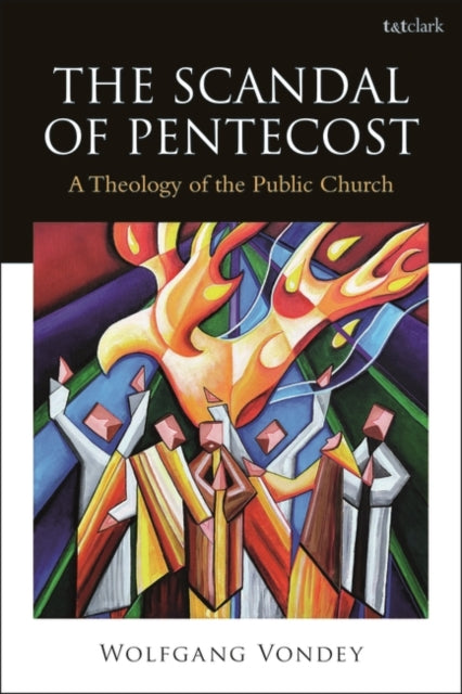 The Scandal of Pentecost: A Theology of the Public Church