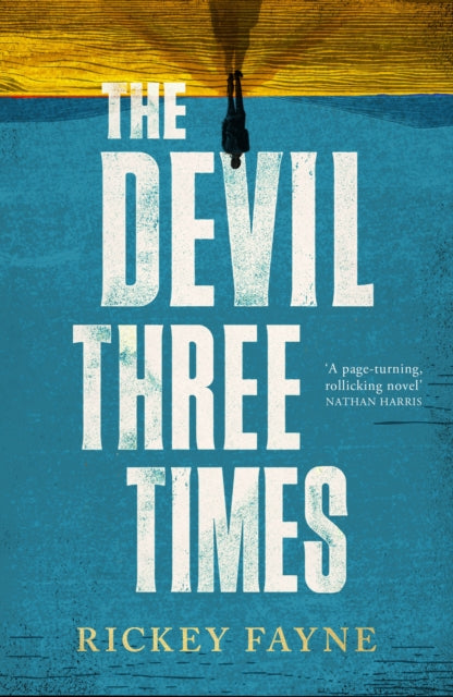 The Devil Three Times: 'a page-turning, rollicking novel' Nathan Harris