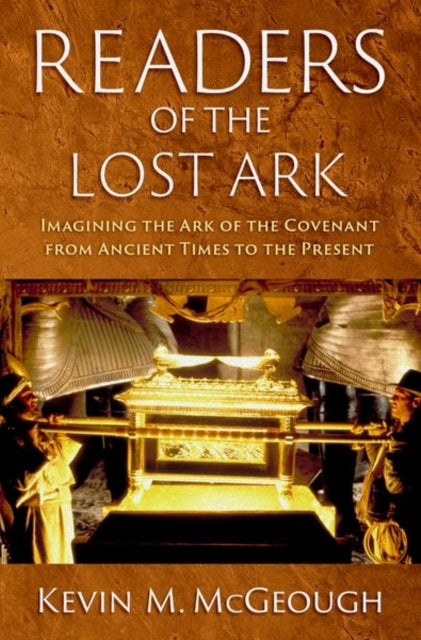 Readers of the Lost Ark: Imagining the Ark of the Covenant from Ancient Times to the Present