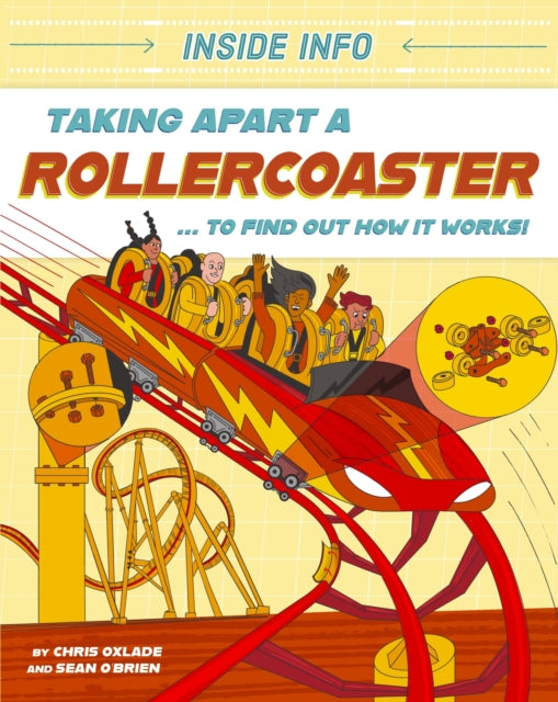 Inside Info: Taking Apart a Rollercoaster: ... to find out how it works!
