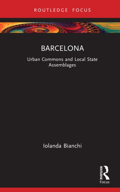 Barcelona: Urban Commons and Local State Assemblages