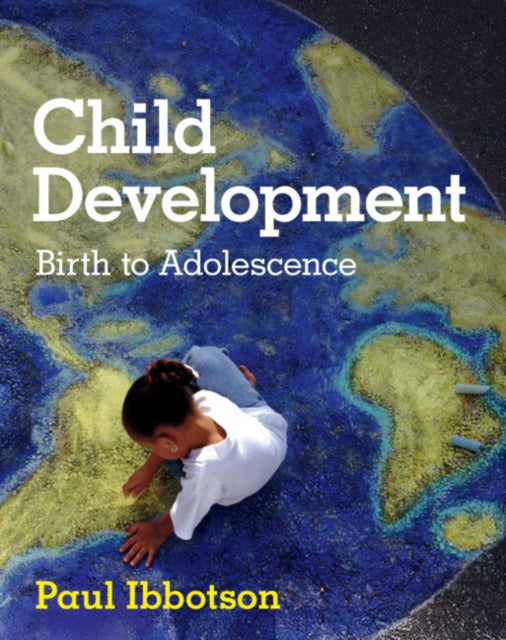 Child Development: Birth to Adolescence