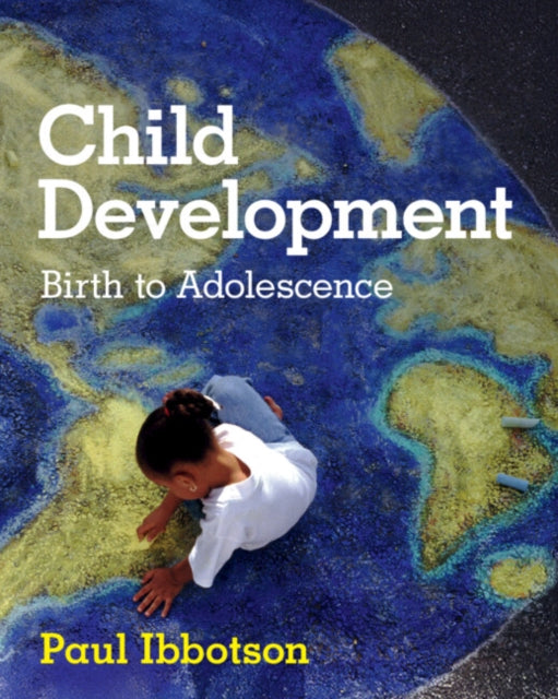 Child Development: Birth to Adolescence
