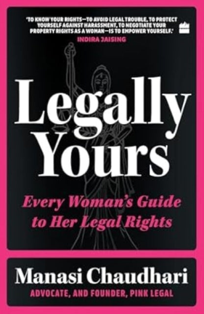 Legally Yours: Every Woman's Guide to her Legal Rights