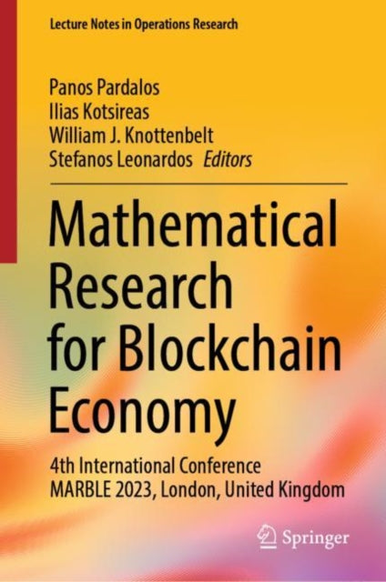 Mathematical Research for Blockchain Economy: 4th International Conference MARBLE 2023, London, United Kingdom