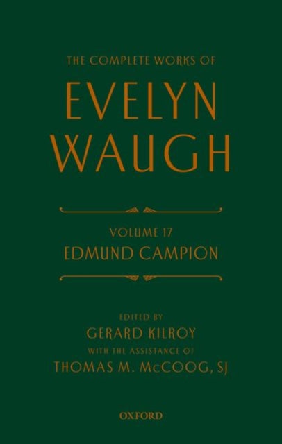 Complete Works of Evelyn Waugh: Edmund Campion: Volume 17