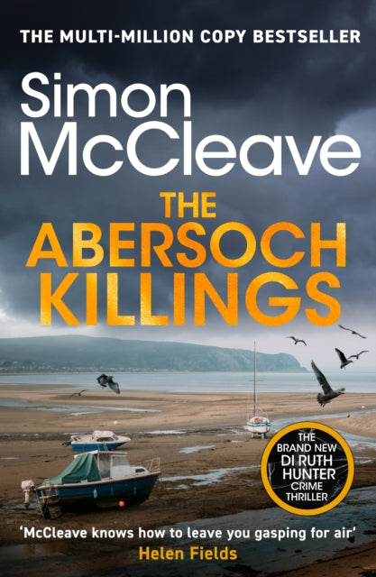 The Abersoch Killings: The brand new DI Ruth Hunter thriller from the bestselling must-read Welsh crime writer