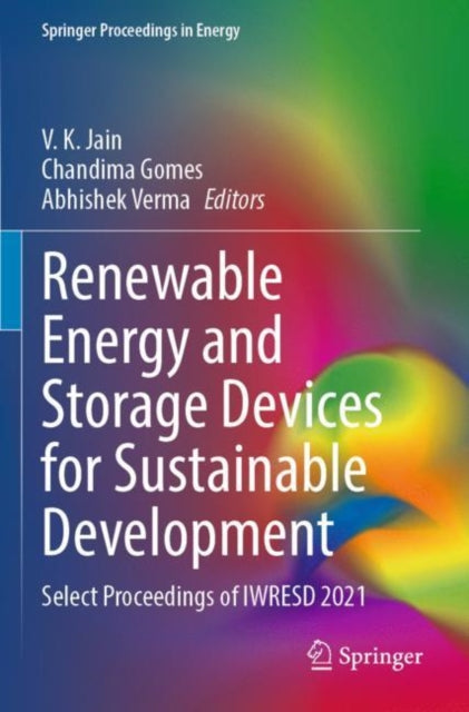 Renewable Energy and Storage Devices for Sustainable Development: Select Proceedings of IWRESD 2021