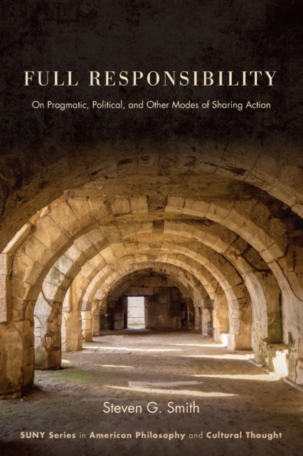 Full Responsibility: On Pragmatic, Political, and Other Modes of Sharing Action