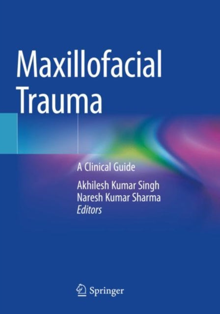 Maxillofacial Trauma: A Clinical Guide