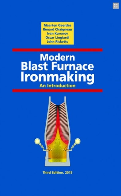 Modern Blast Furnace Ironmaking: An Introduction (Third Edition, 2015)
