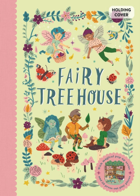 Fairy Tree House: With magical pop-up scene and 19 press-out play pieces