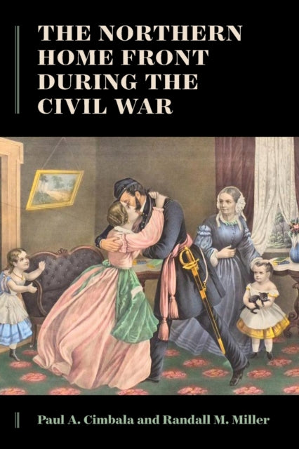 The Northern Home Front During the Civil War