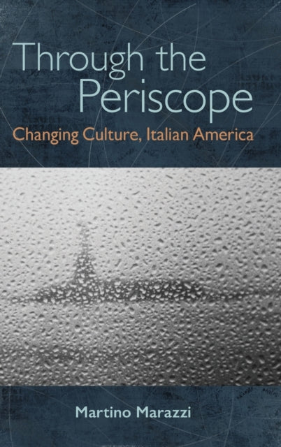 Through the Periscope: Changing Culture, Italian America