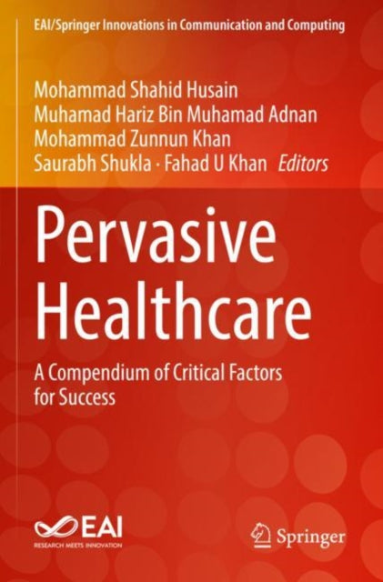 Pervasive Healthcare: A Compendium of Critical Factors for Success