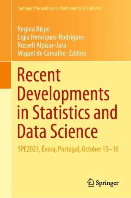 Recent Developments in Statistics and Data Science: SPE2021, Evora, Portugal, October 13–16