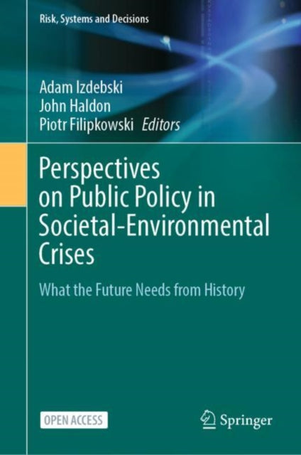 Perspectives on Public Policy in Societal-Environmental Crises: What the Future Needs from History