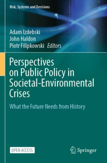 Perspectives on Public Policy in Societal-Environmental Crises: What the Future Needs from History