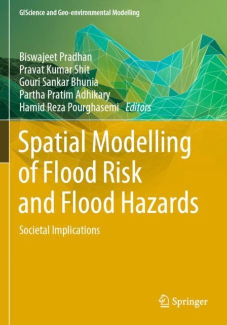 Spatial Modelling of Flood Risk and Flood Hazards: Societal Implications