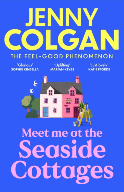Meet Me at the Seaside Cottages: escape to the sea with the brand new novel from the feel-good phenomenon!