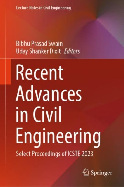 Recent Advances in Civil Engineering: Select Proceedings of ICSTE 2023