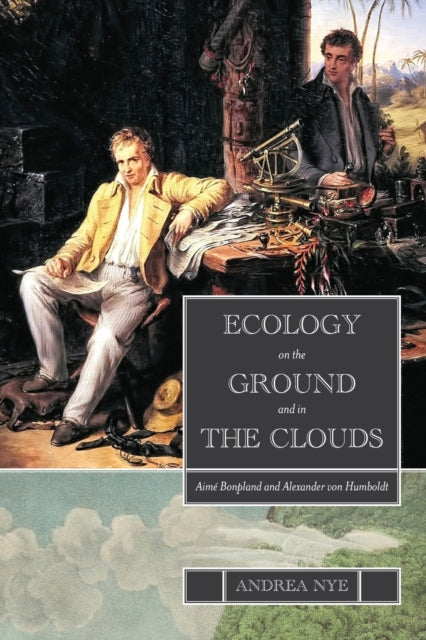 Ecology on the Ground and in the Clouds: Aime Bonpland and Alexander von Humboldt