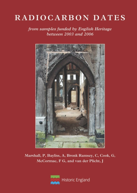 Radiocarbon Dates from samples funded by English Heritage between 2003 and 2006