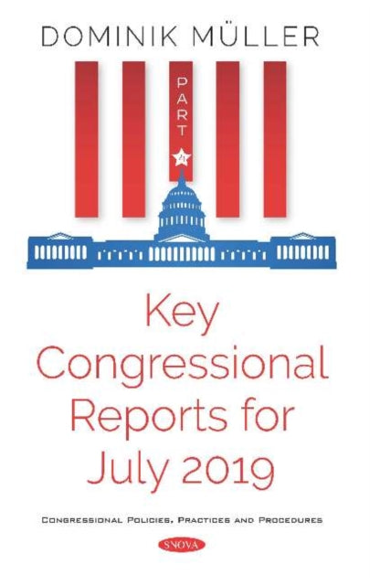 Key Congressional Reports for July 2019: Part IV