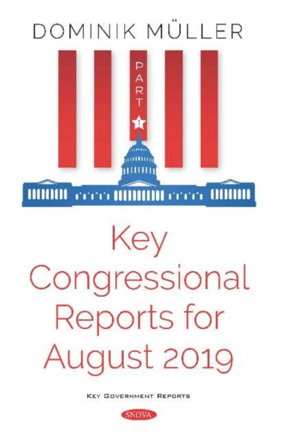 Key Congressional Reports for August 2019: Part I