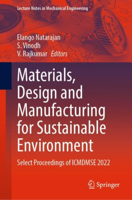 Materials, Design and Manufacturing for Sustainable Environment: Select Proceedings of ICMDMSE 2022