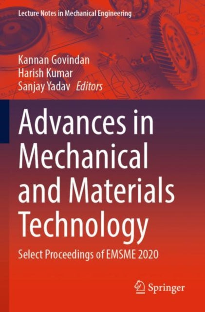 Advances in Mechanical and Materials Technology: Select Proceedings of EMSME 2020