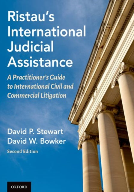 Ristau's International Judicial Assistance: A Practitioner's Guide to International Civil and Commercial Litigation