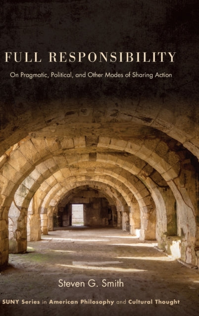 Full Responsibility: On Pragmatic, Political, and Other Modes of Sharing Action