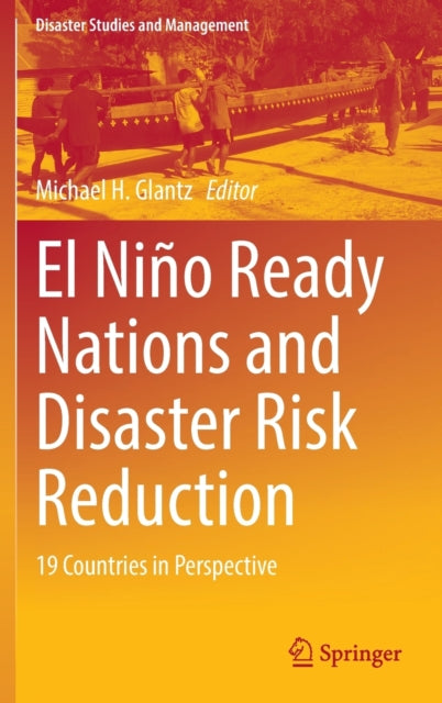 El Nino Ready Nations and Disaster Risk Reduction: 19 Countries in Perspective