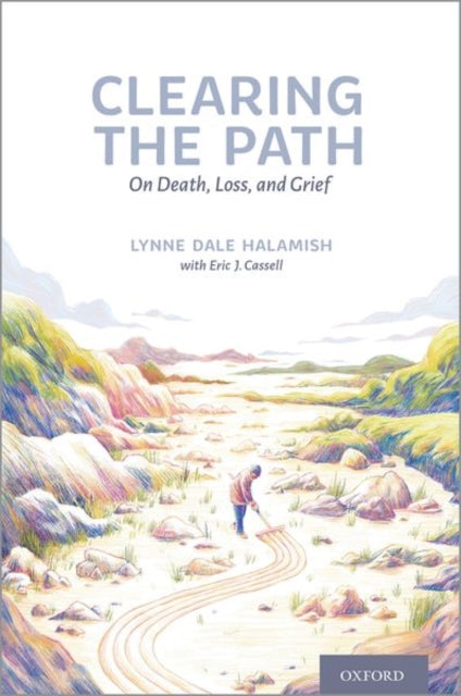 Clearing the Path: On Death, Loss, and Grief