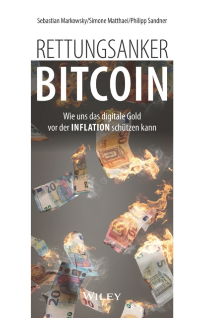 Rettungsanker Bitcoin: Wie uns das digitale Gold vor der Inflation schutzen kann