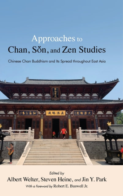 Approaches to Chan, Son, and Zen Studies: Chinese Chan Buddhism and Its Spread throughout East Asia