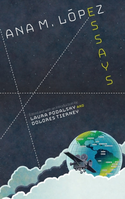 Ana M. Lopez: Essays