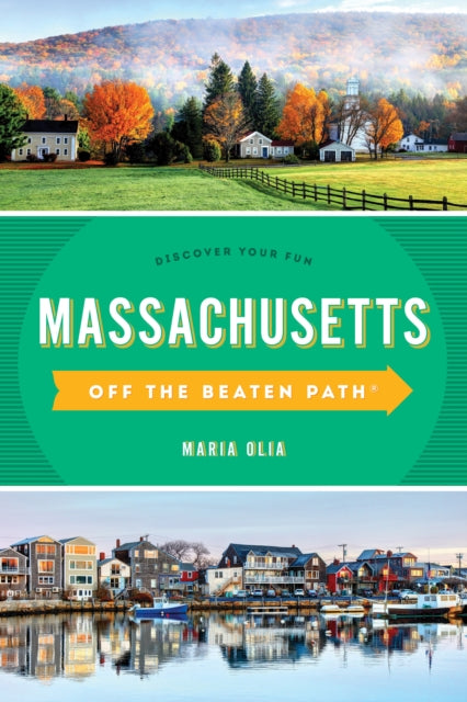 Massachusetts Off the Beaten Path®: Discover Your Fun