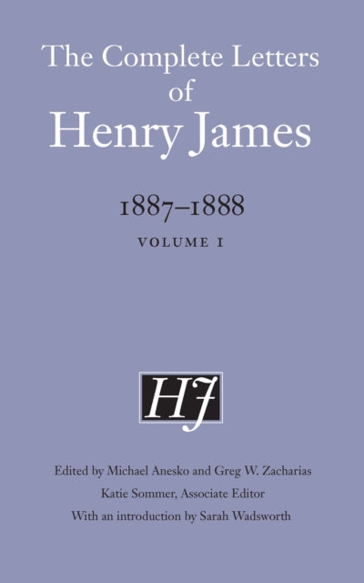 The Complete Letters of Henry James, 1887–1888: Volume 1