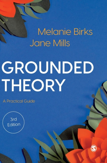 Grounded Theory: A Practical Guide