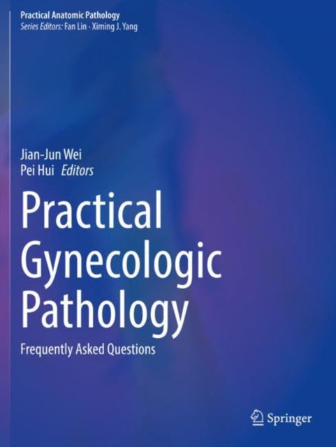 Practical Gynecologic Pathology: Frequently Asked Questions