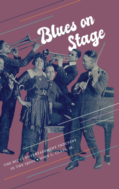 Blues on Stage: The Blues Entertainment Industry in the 1920s