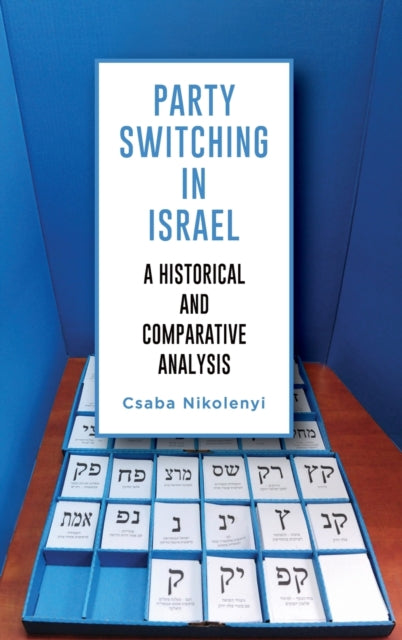 Party Switching in Israel: A Historical and Comparative Analysis