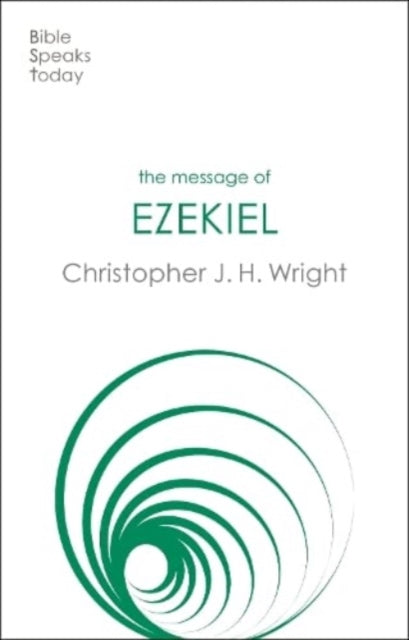 The Message of Ezekiel: A New Heart And A New Spirit