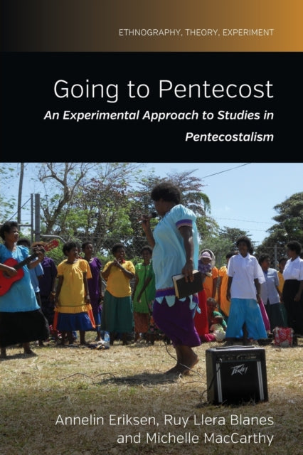 Going to Pentecost: An Experimental Approach to Studies in Pentecostalism