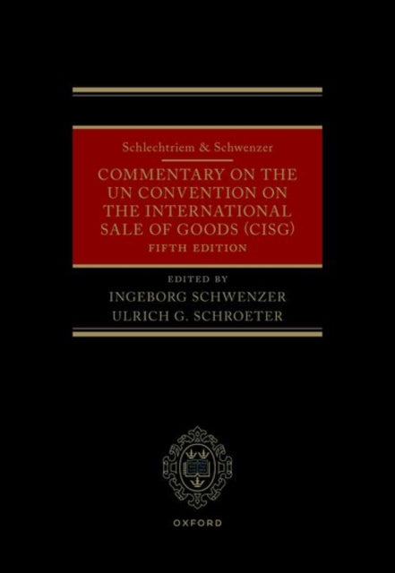 Schlechtriem & Schwenzer: Commentary on the UN Convention on the International Sale of Goods (CISG)