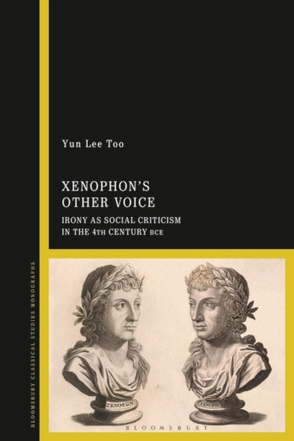 Xenophon’s Other Voice: Irony as Social Criticism in the 4th Century BCE
